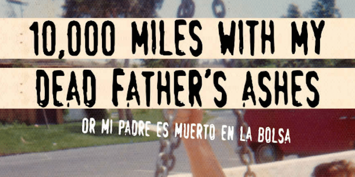 "10,000 Miles with My Dead Father's Ashes" by Devin Galaudet